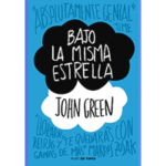 bajo la misma estrella john green